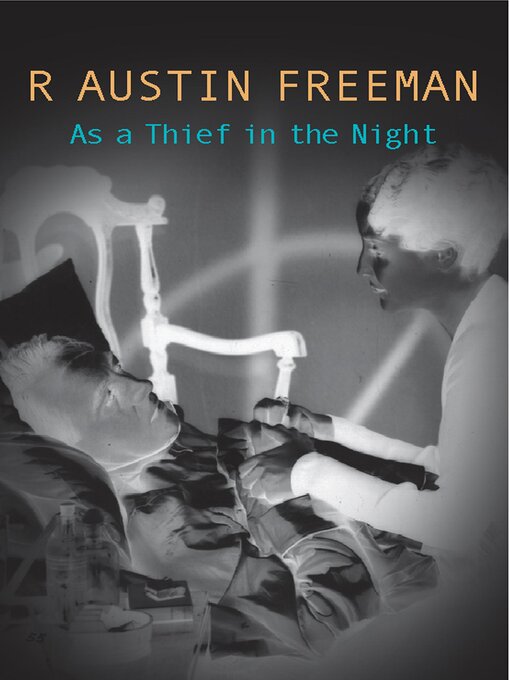 Title details for As a Thief In the Night by R. Austin Freeman - Available
